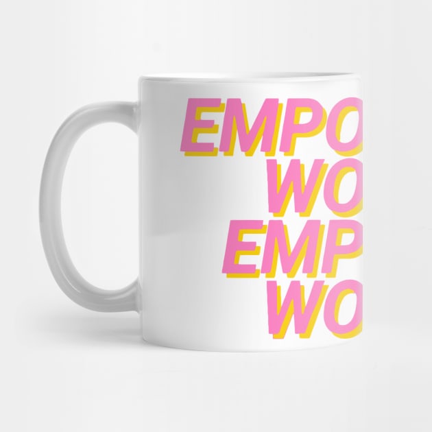 Empowered Women Empower Women by CloudyStars